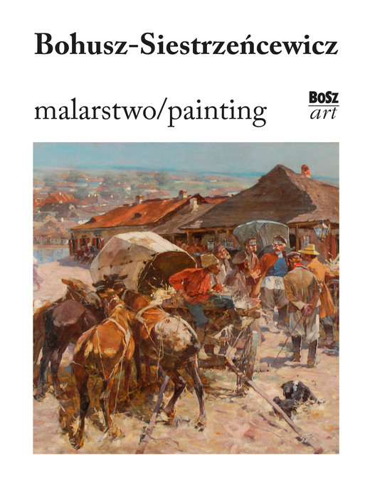 okładka Bohusz-Siestrzeńcewicz. Malarstwo książka | Eliza Ptaszyńska