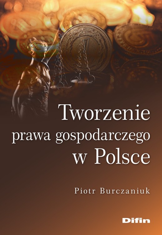 okładka Tworzenie prawa gospodarczego w Polsce książka