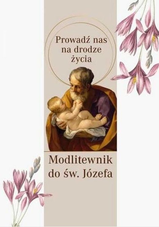 okładka Prowadź nas na drodze życia. Modlitewnik do św. Józefa książka | Opracowanie zbiorowe