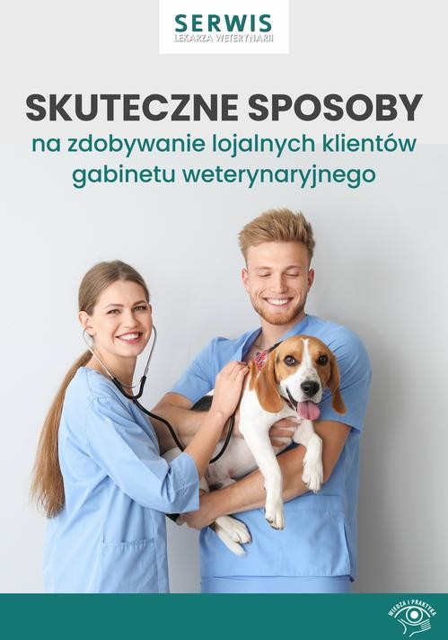 okładka Skuteczne sposoby na zdobywanie lojalnych klientów gabinetu weterynaryjnego ebook | pdf | Praca Zbiorowa