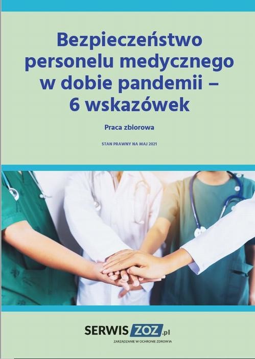 okładka Bezpieczeństwo personelu medycznego w dobie pandemii – 6 wskazówek ebook | pdf | Opracowania Zbiorowe