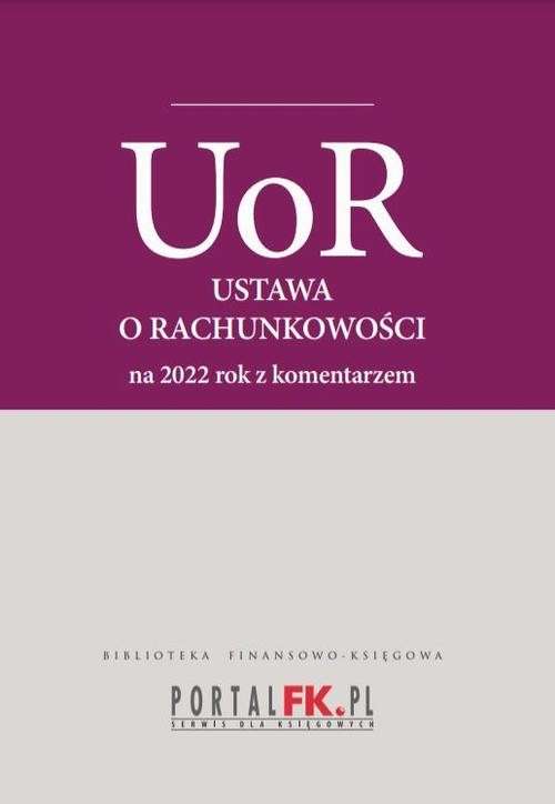 okładka Ustawa o rachunkowości 2022. Tekst ujednolicony z komentarze eksperta do zmian ebook | epub, mobi, pdf | Katarzyna Trzpioła