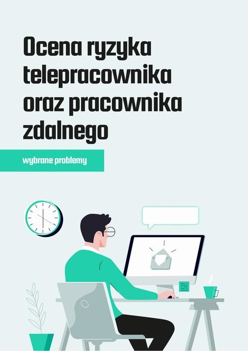 okładka Ocena ryzyka telepracownika oraz pracownika zdalnego – wybrane problemy ebook | pdf | Sebastian Kryczka