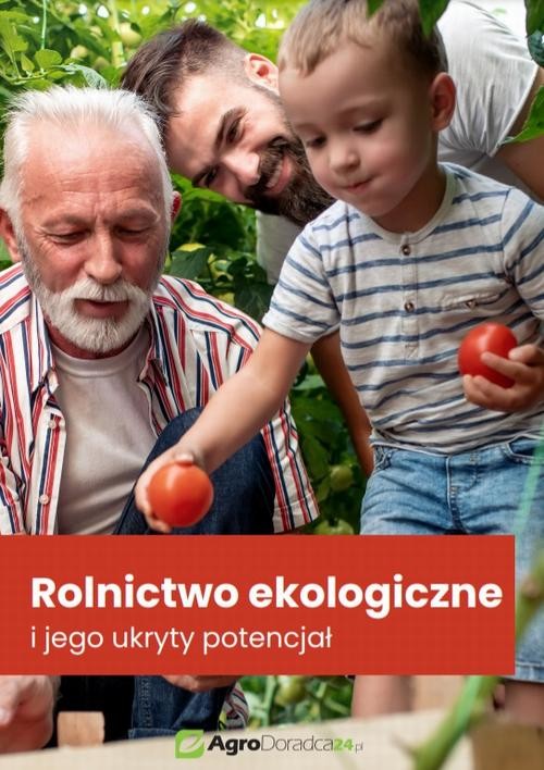 okładka Rolnictwo ekologiczne i jego ukryty potencjał ebook | pdf | Praca Zbiorowa