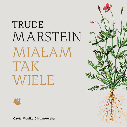 okładka Miałam tak wiele audiobook | MP3 | Trude Marstein