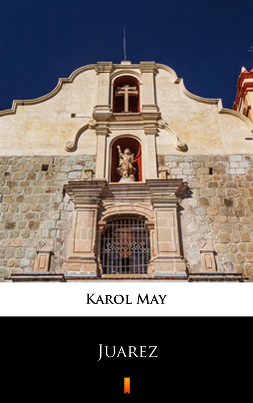 okładka Leśna Różyczka. Juarez ebook | epub, mobi | Karol May