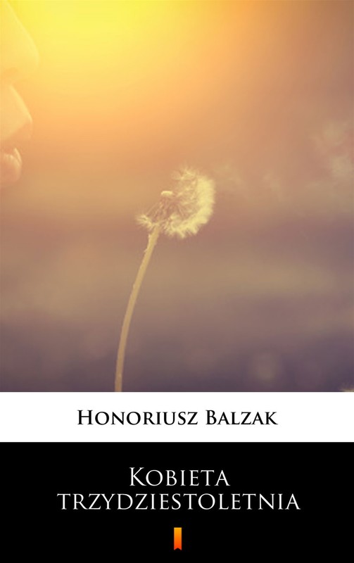 okładka Kobieta trzydziestoletnia ebook | epub, mobi | Honoriusz Balzak
