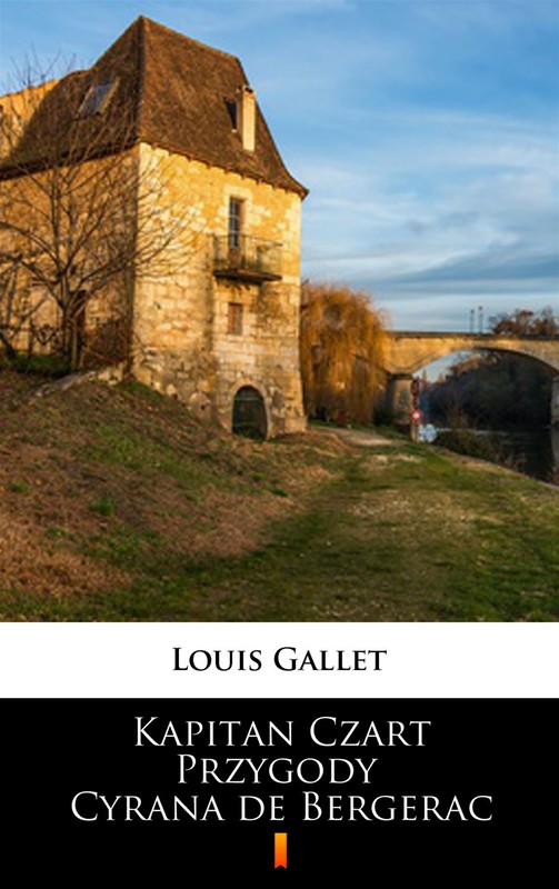 okładka Kapitan Czart. Przygody Cyrana de Bergerac ebook | epub, mobi | Louis Gallet
