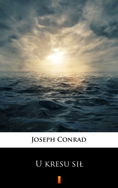 okładka U kresu sił ebook | epub, mobi | Joseph Conrad