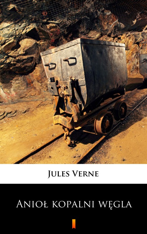 okładka Anioł kopalni węgla ebook | epub, mobi | Juliusz Verne