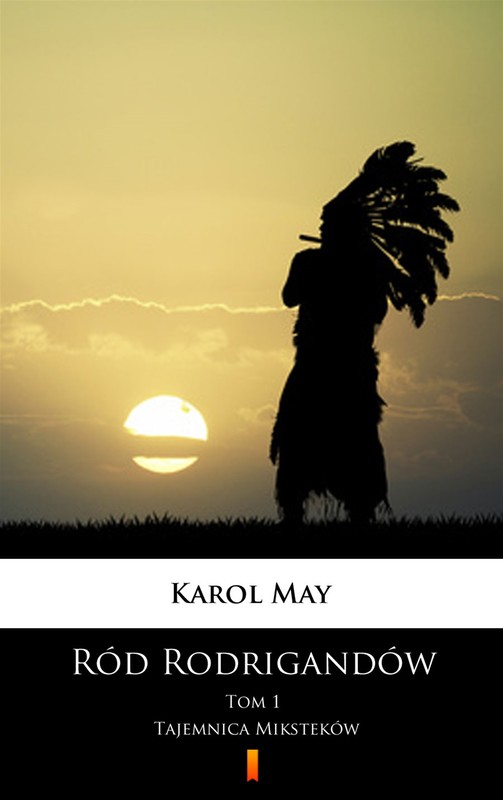 okładka Ród Rodrigandów. Tajemnica Miksteków ebook | epub, mobi | Karol May
