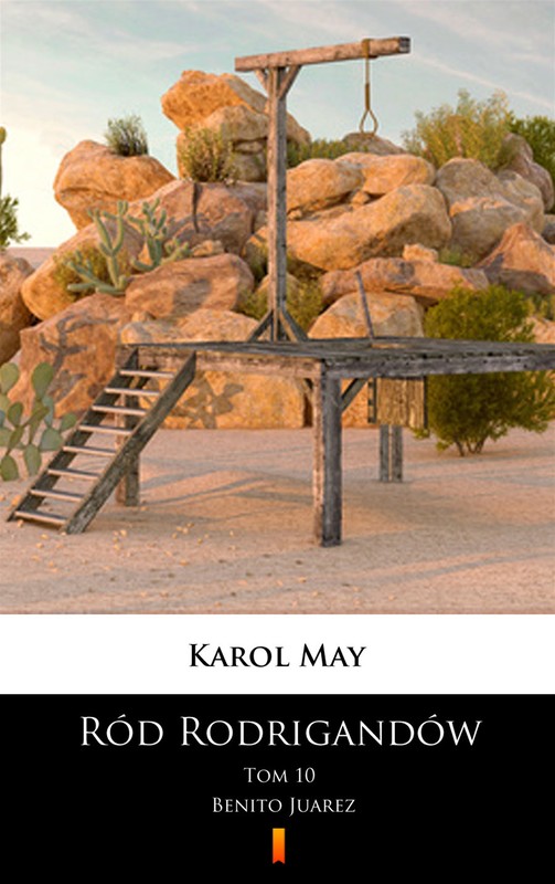 okładka Ród Rodrigandów. Benito Juarez ebook | epub, mobi | Karol May