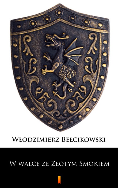 okładka W walce ze Złotym Smokiem ebook | epub, mobi | Włodzimierz Bełcikowski