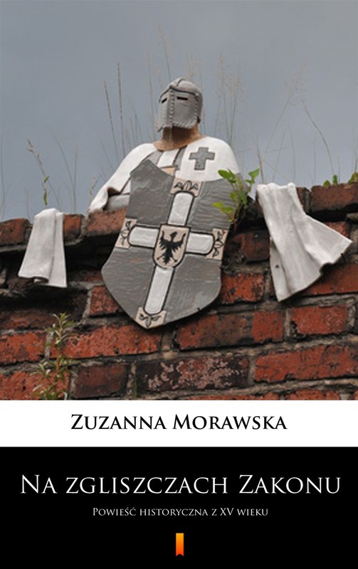 okładka Na zgliszczach Zakonu ebook | epub, mobi | Zuzanna Morawska