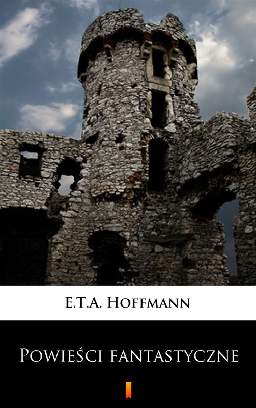 okładka Powieści fantastyczne ebook | epub, mobi | Ernst Theodor Amadeus Hoffmann