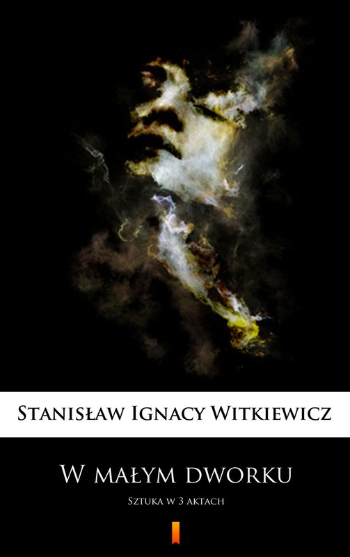 okładka W małym dworku ebook | epub, mobi | Stanisław Ignacy Witkiewicz (Witkacy)