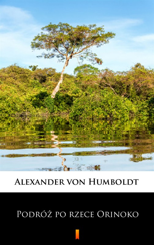 okładka Podróż po rzece Orinoko ebook | epub, mobi | Alexander von Humboldt