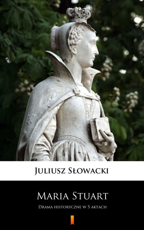 okładka Maria Stuart ebook | epub, mobi | Juliusz Słowacki