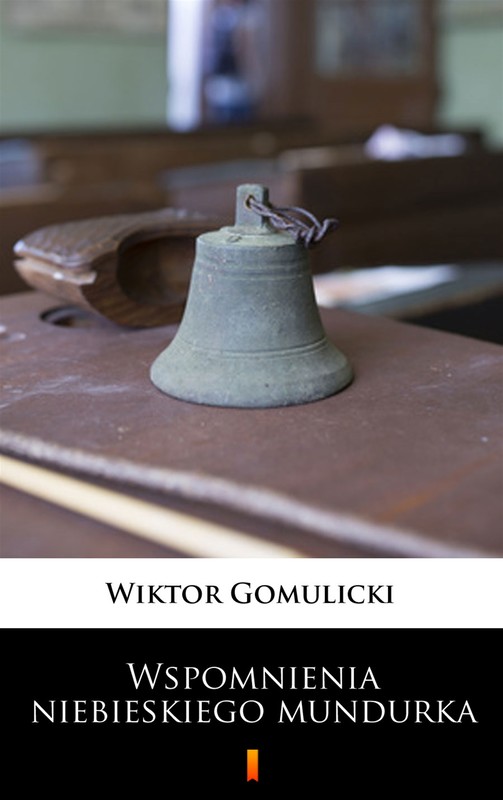 okładka Wspomnienia niebieskiego mundurka ebook | epub, mobi | Wiktor Gomulicki