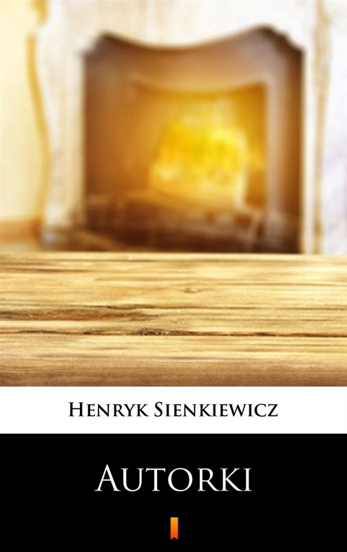 okładka Autorki ebook | epub, mobi | Henryk Sienkiewicz