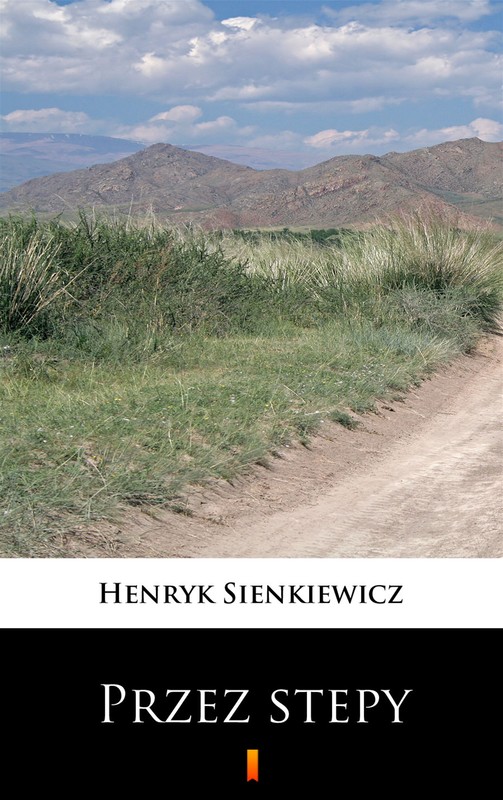 okładka Przez stepy ebook | epub, mobi | Henryk Sienkiewicz