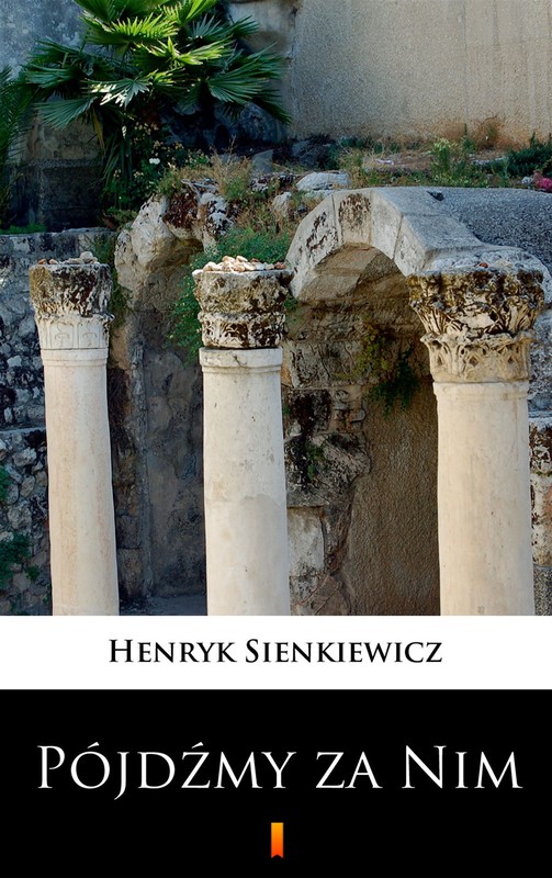 okładka Pójdźmy za Nim ebook | epub, mobi | Henryk Sienkiewicz