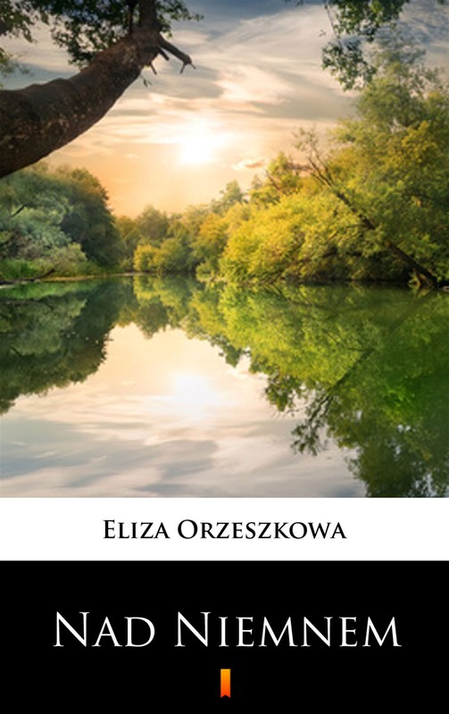 okładka Nad Niemnem ebook | epub, mobi | Eliza Orzeszkowa