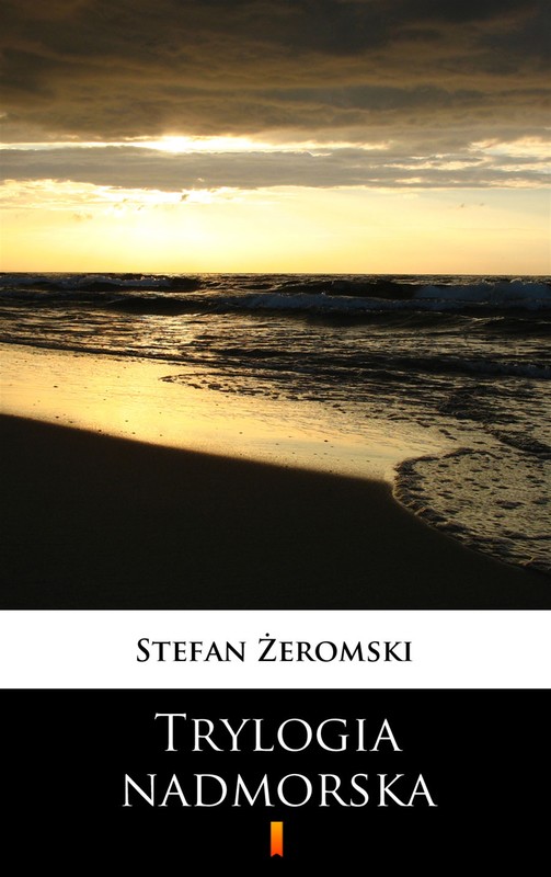 okładka Trylogia nadmorska ebook | epub, mobi | Stefan Żeromski