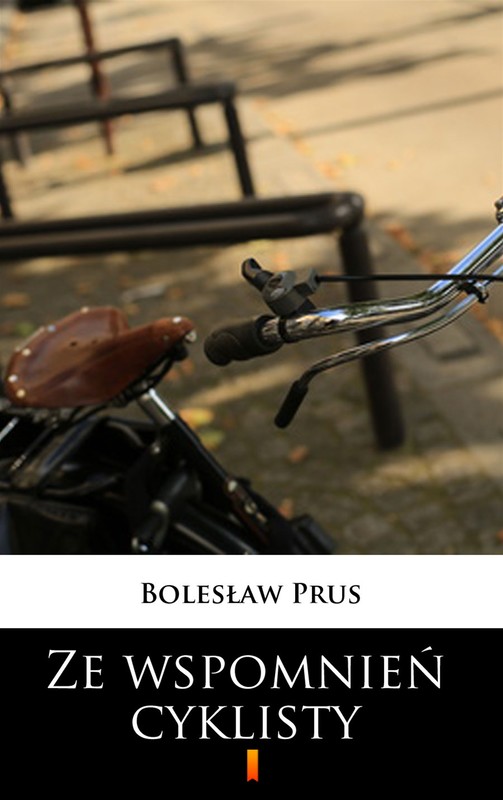 okładka Ze wspomnień cyklisty ebook | epub, mobi | Bolesław Prus