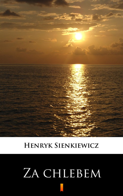 okładka Za chlebem ebook | epub, mobi | Henryk Sienkiewicz