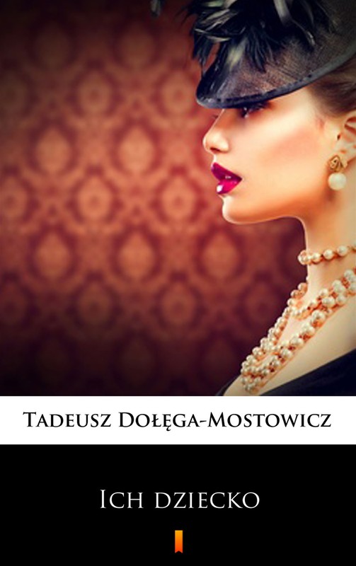 okładka Ich dziecko ebook | epub, mobi | Tadeusz Dołęga-Mostowicz