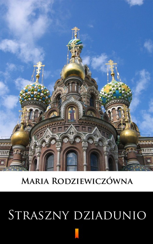 okładka Straszny dziadunio ebook | epub, mobi | Maria Rodziewiczówna
