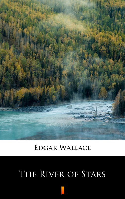 okładka The River of Stars ebook | epub, mobi | Edgar Wallace