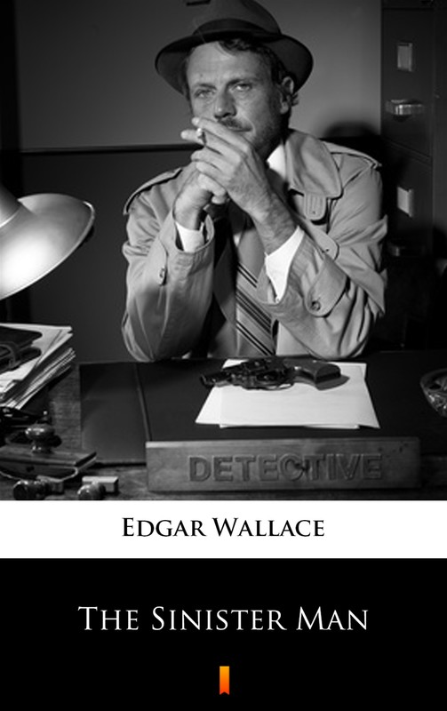 okładka The Sinister Man ebook | epub, mobi | Edgar Wallace