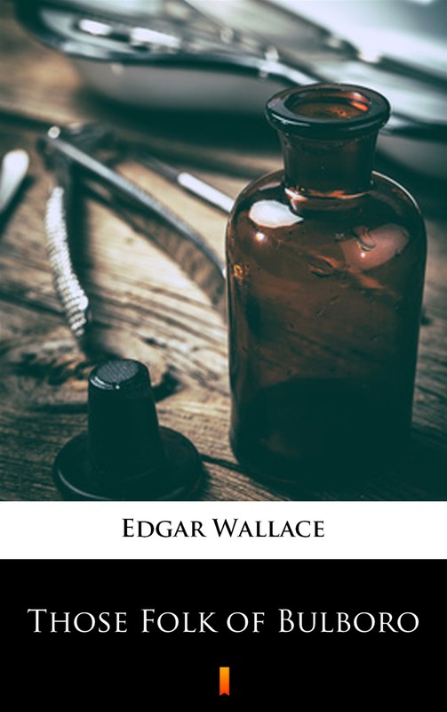 okładka Those Folk of Bulboro ebook | epub, mobi | Edgar Wallace