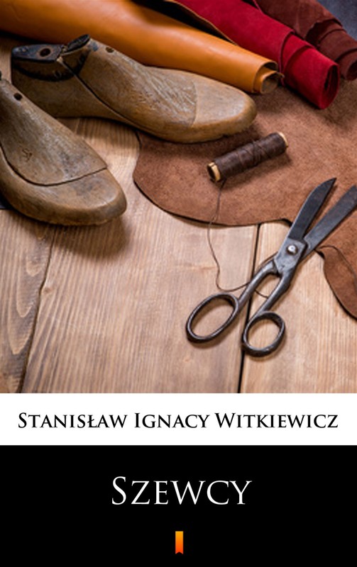 okładka Szewcy ebook | epub, mobi | Stanisław Ignacy Witkiewicz (Witkacy)