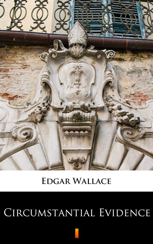 okładka Circumstantial Evidence ebook | epub, mobi | Edgar Wallace