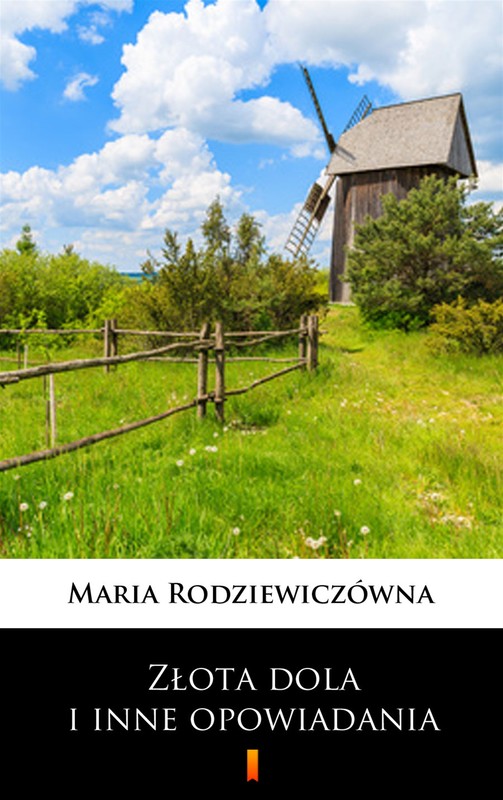 okładka Złota dola i inne opowiadania ebook | epub, mobi | Maria Rodziewiczówna