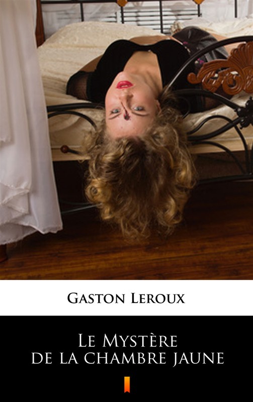 okładka Le Mystère de la chambre jaune ebook | epub, mobi | Gaston Leroux