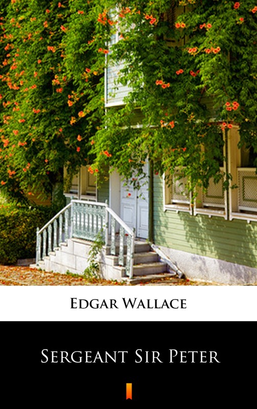 okładka Sergeant Sir Peter ebook | epub, mobi | Edgar Wallace