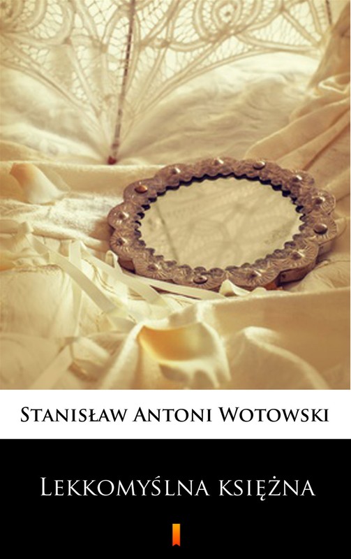 okładka Lekkomyślna księżna ebook | epub, mobi | Stanisław Antoni Wotowski