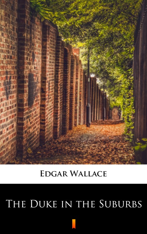 okładka The Duke in the Suburbs ebook | epub, mobi | Edgar Wallace