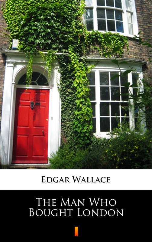 okładka The Man Who Bought London ebook | epub, mobi | Edgar Wallace