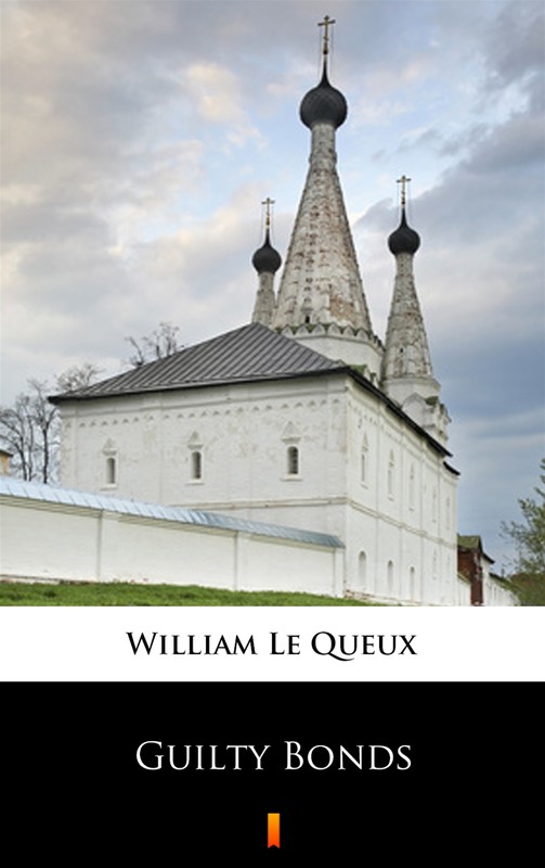 okładka Guilty Bonds ebook | epub, mobi | William Le Queux