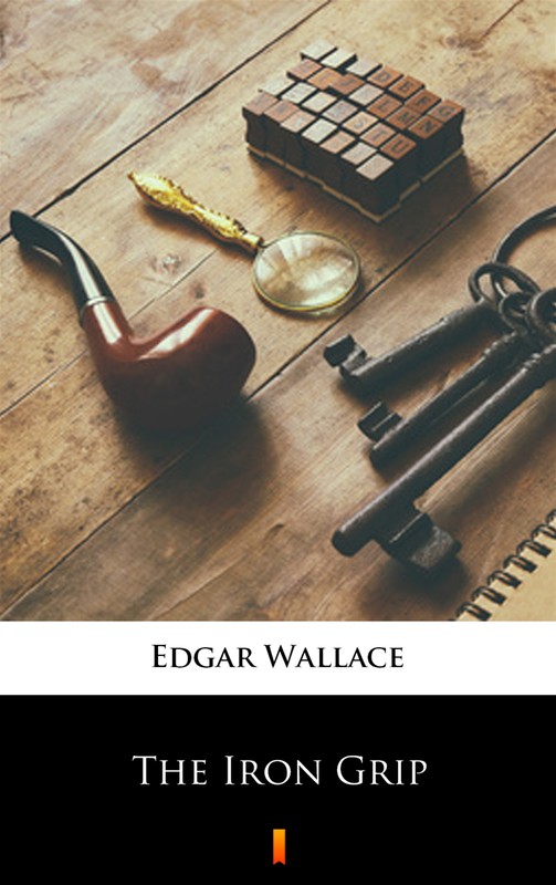 okładka The Iron Grip ebook | epub, mobi | Edgar Wallace