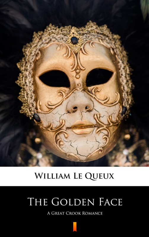 okładka The Golden Face ebook | epub, mobi | William Le Queux
