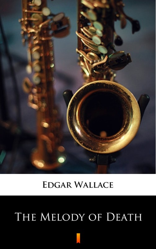 okładka The Melody of Death ebook | epub, mobi | Edgar Wallace