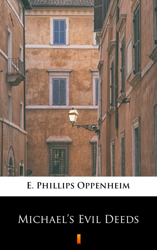 okładka Michael’s Evil Deeds ebook | epub, mobi | E. Phillips Oppenheim