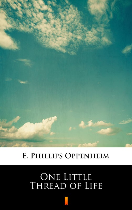 okładka One Little Thread of Life ebook | epub, mobi | E. Phillips Oppenheim