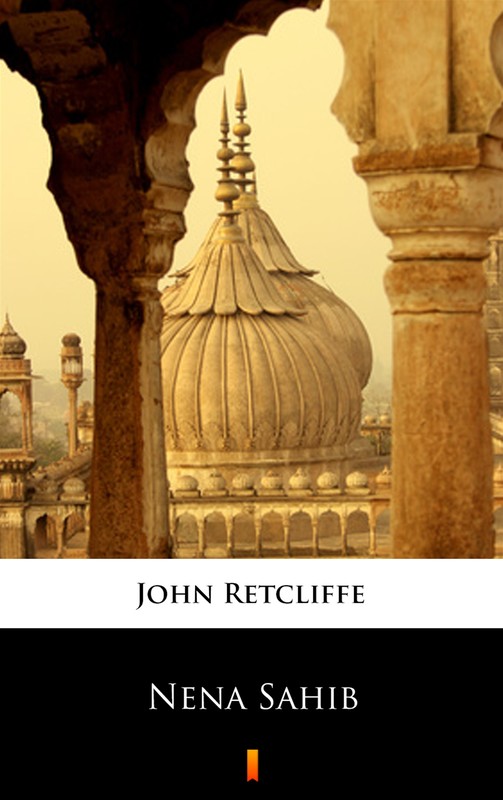 okładka Nena Sahib ebook | epub, mobi | John Retcliffe